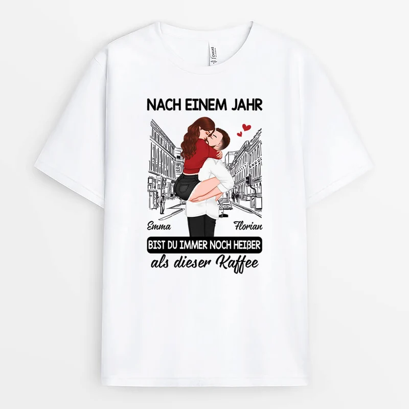 Nach ... Jahren Bist Du Immer Noch Heißer Als Dieser Kaffee - Personalisiertes Geschenk | Lustiges T-Shirt für Paare zum Jahrestag