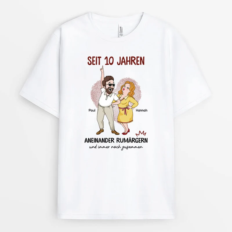 Seit ... Jahren Aneinander Rumärgern Und Immer Noch Zusammen - Personalisiertes Geschenk | T-Shirt für Paare