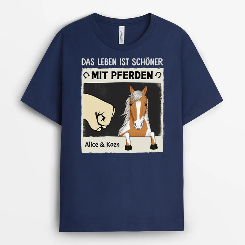 Das Leben Ist Schöner Mit Pferden - Personalisiertes Geschenk | T-Shirt für Pferdliebhaber