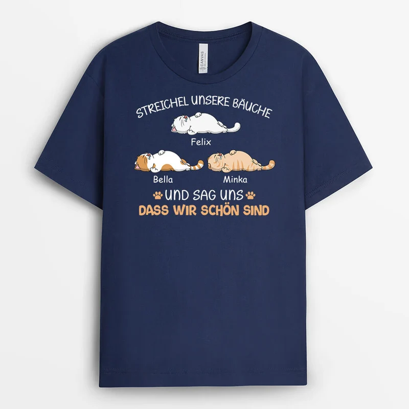 Streichel Meinen Bauch Und Sag Mir Dass Ich Schön Bin - Personalisiertes Geschenk | T-Shirt für Katzenliebhaber