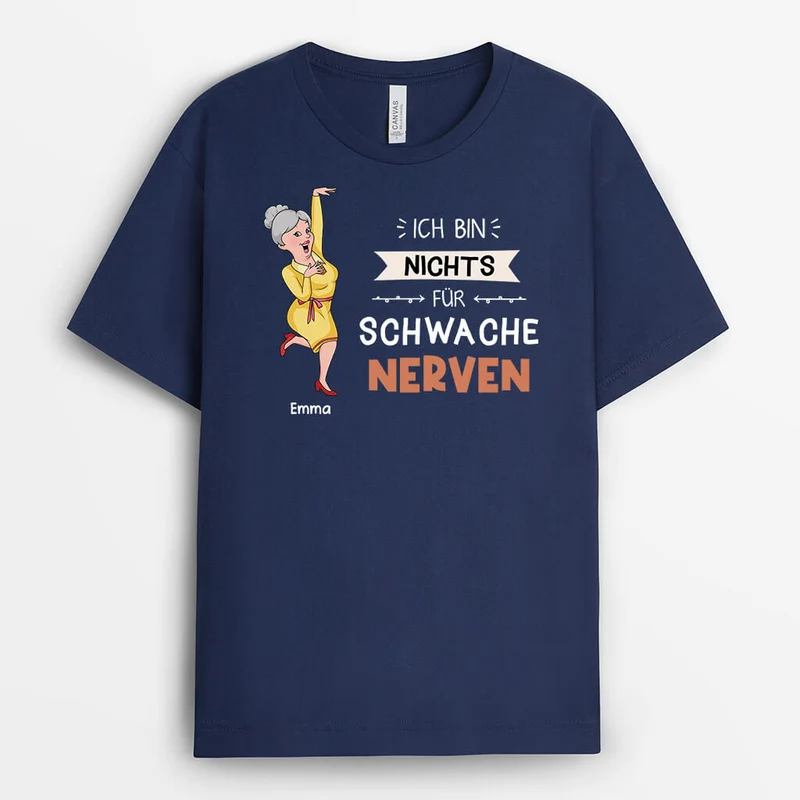 Ich Bin Nichts Für Schwache Nerven - Personalisiertes Geschenk | T-Shirt für Männer