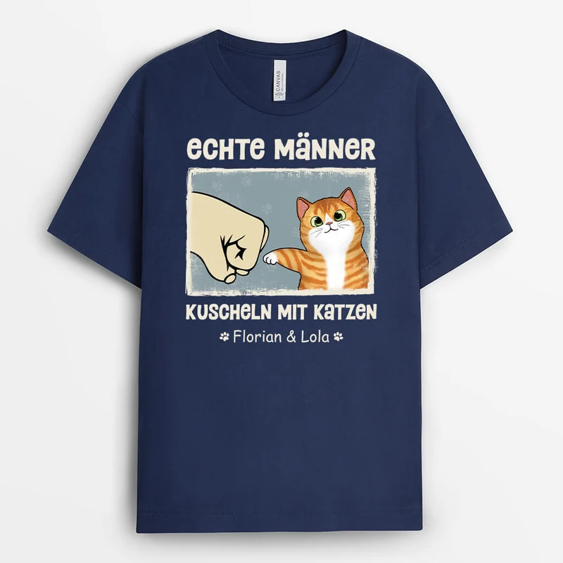 Echte Männer Kuscheln Mit Katzen - Personalisiertes Geschenk | T-Shirt für Katzenliebhaber