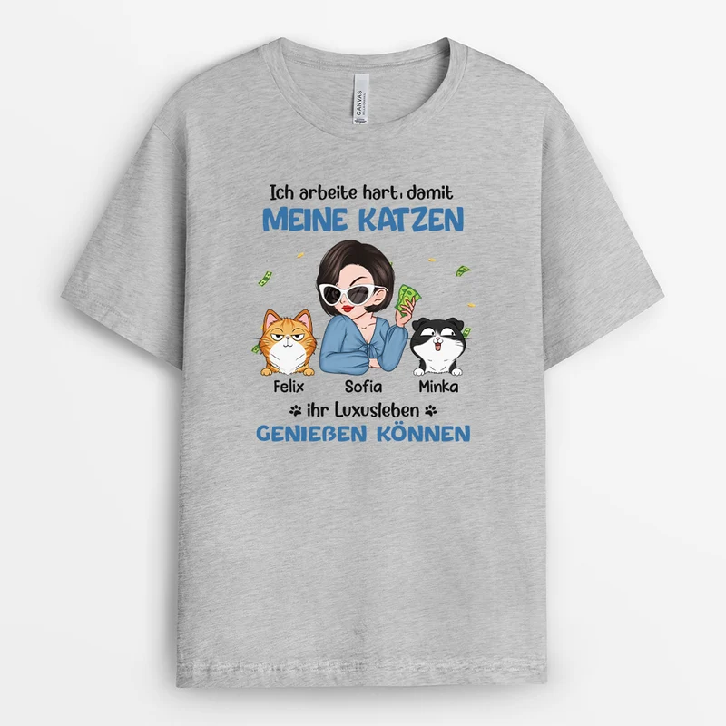 Ich Arbeite Hart Damit Meine Katze Ein Besseres Leben Haben Kann - Personalisiertes Geschenk | T-Shirt für Katzenliebhaber