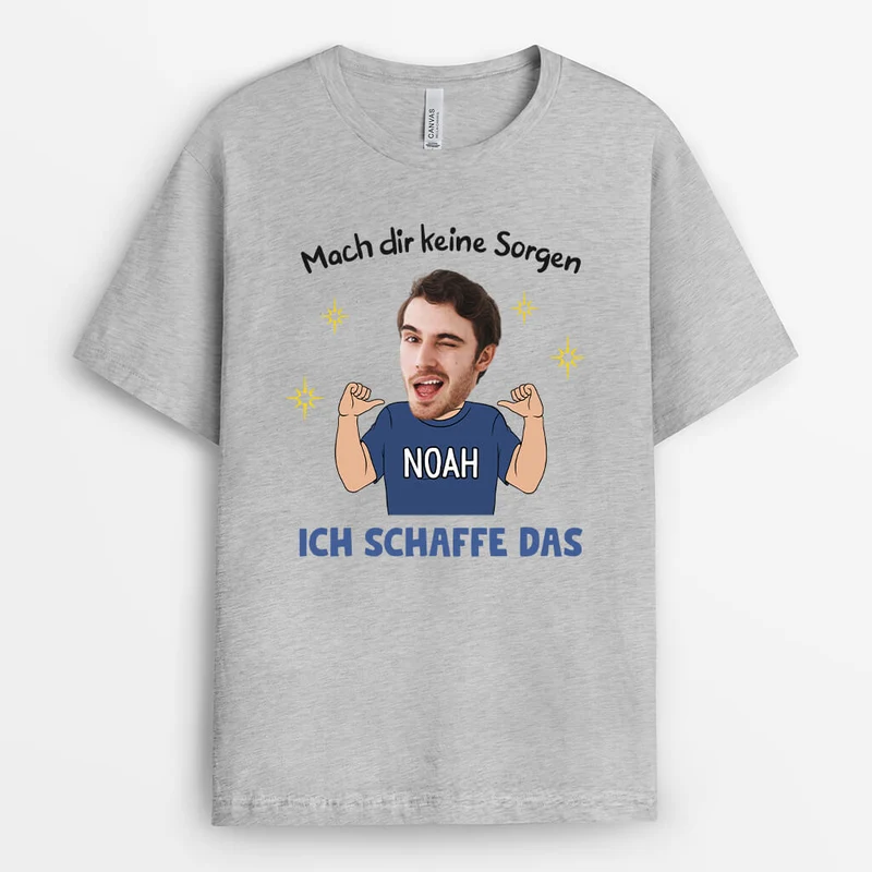 Mach Dir Keine Sorgen Ich Schaffe Das - Personalisiertes Geschenk | T-Shirt für Männer