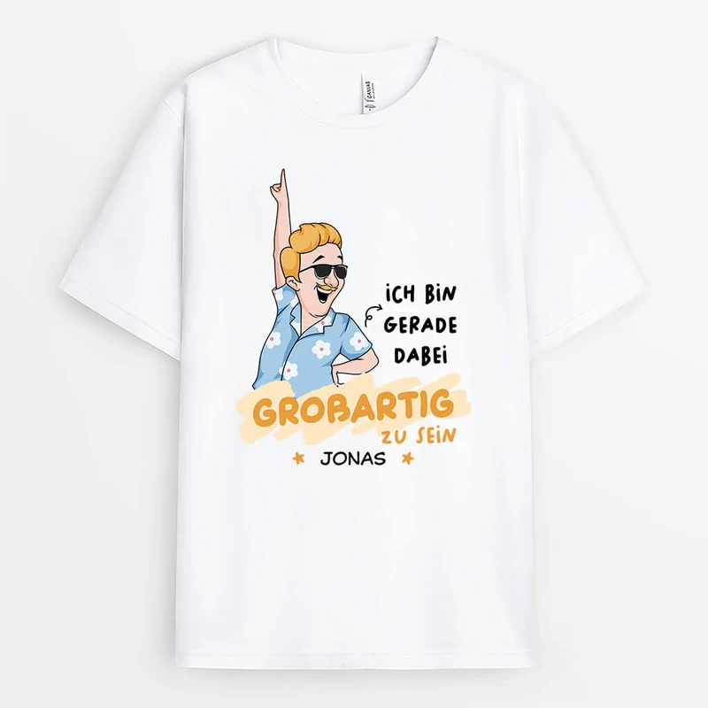 Ich Bin Gerade Dabei Großartig Zu Sein - Personalisiertes Geschenk | T-Shirt für Männer