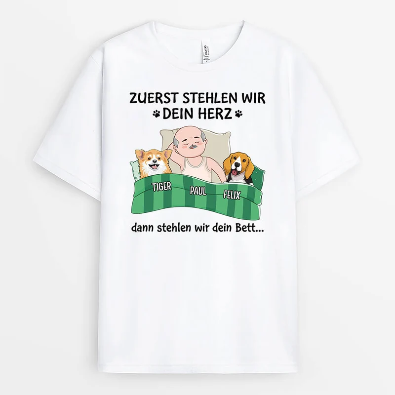 Erst Stehlen Sie Dein Herz Dann Dein Sofa Und Dein Bett Hunde - Personalisiertes Geschenk | T-shirt für Hundeliebhaber