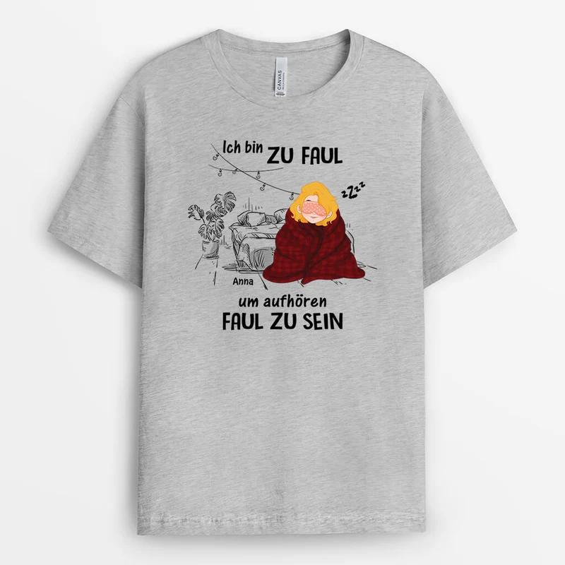 Ich Bin Zu Faul Um Aufhören Faul Zu Sein - Personalisiertes Geschenk | T-Shirt für Männer