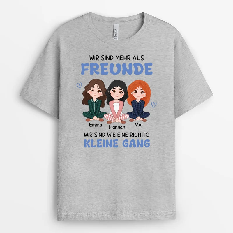 Wir Sind Mehr Als Freunde Wir Sind Wie Eine Richtig Kleine Gang - Personalisiertes Geschenk | T-Shirt für beste Freundinnen