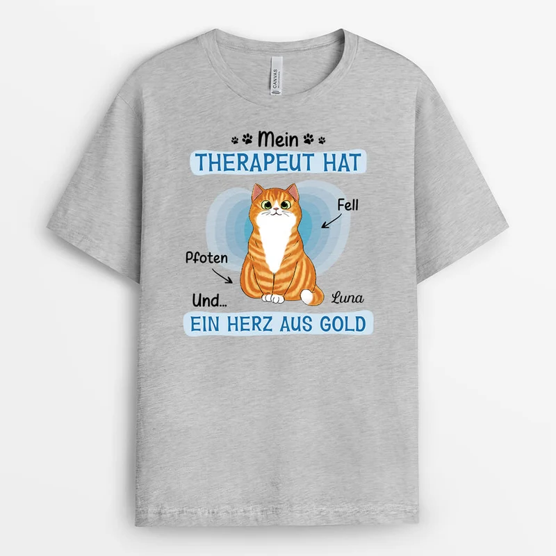 Mein Therapeut Hat Fell Pfoten Und Ein Herz Aus Gold - Personalisiertes Geschenk | T-Shirt für Katzenliebhaber