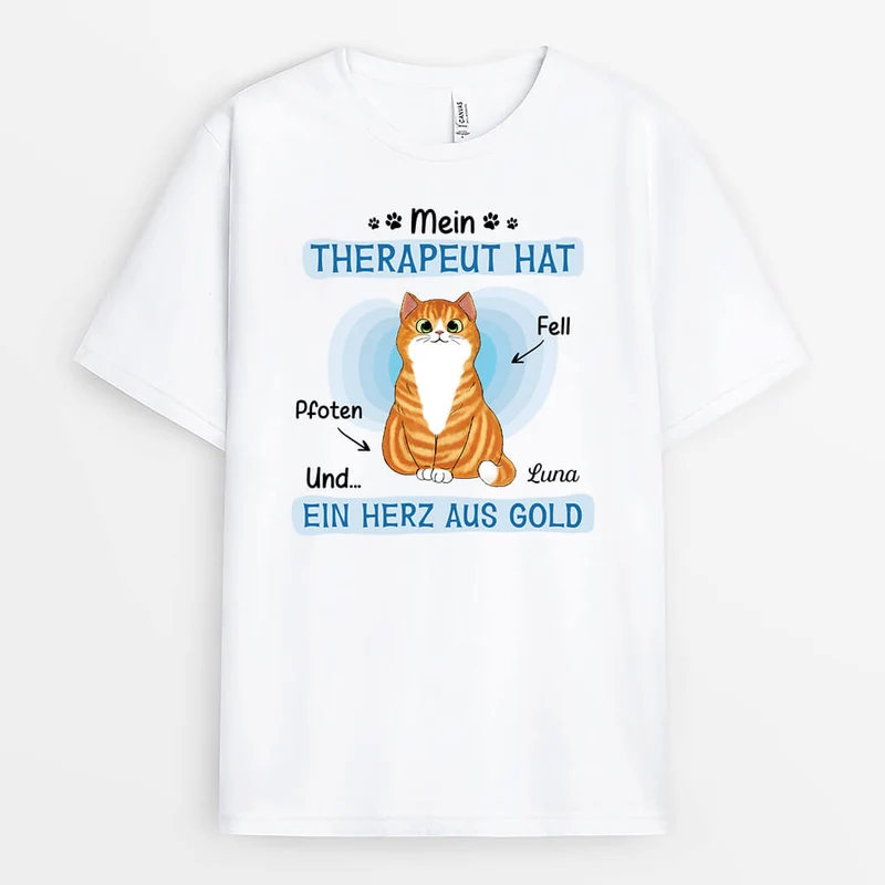 Mein Therapeut Hat Fell Pfoten Und Ein Herz Aus Gold - Personalisiertes Geschenk | T-Shirt für Katzenliebhaber
