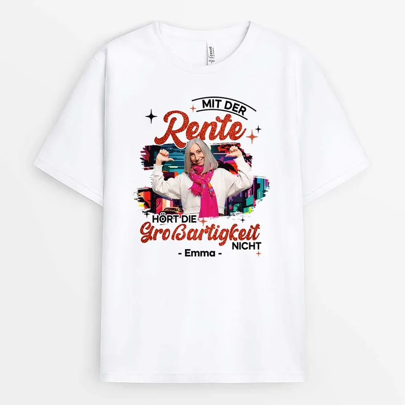 Mit Der Rente Hört Die Großartigkeit Nicht Auf Frauen - Personalisiertes Geschenk | T-Shirt für Frauen