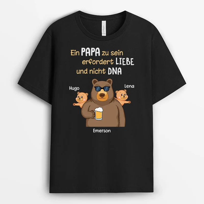 Ein Papa Zu Sein Erfordert Liebe Und Nicht DNA - Personalisiertes Geschenk | T-Shirt für Stiefväter