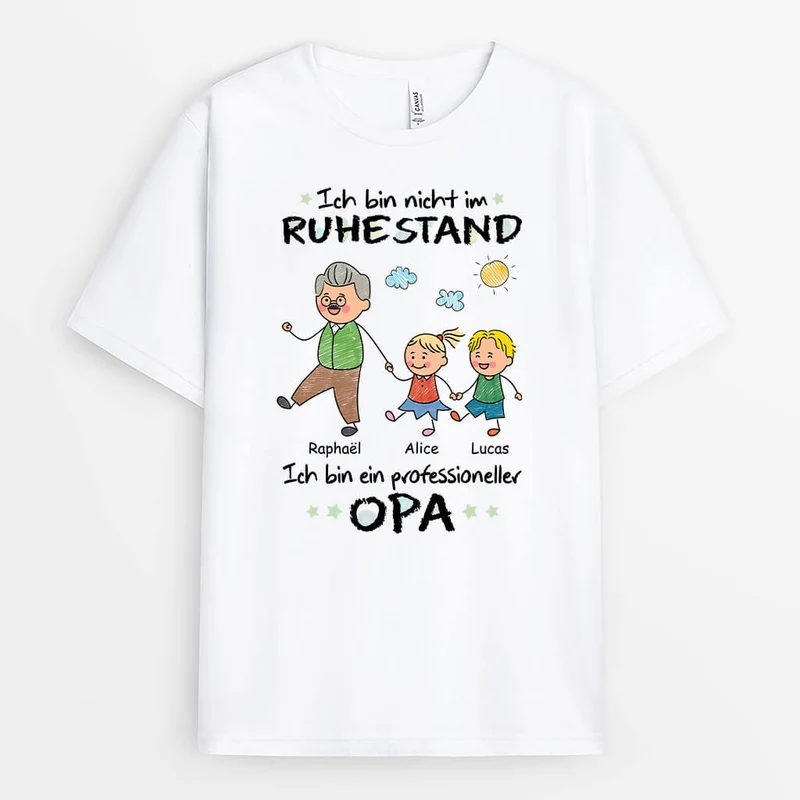 Ich Bin Nicht Im Ruhestand Ich Bin Ein Professioneller Opa - Personalisiertes Geschenk | T-shirt für Opas
