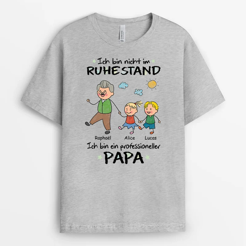 Ich Bin Nicht Im Ruhestand Ich Bin Ein Professioneller Opa - Personalisiertes Geschenk | T-shirt für Opas