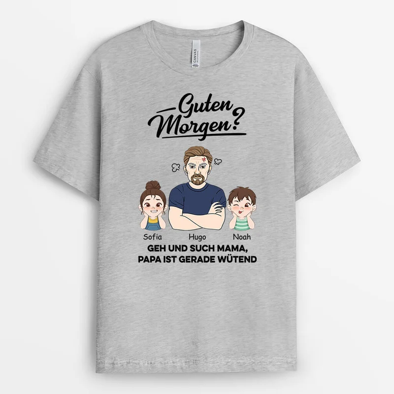 Guten Morgen Geh Und Such Papa - Personalisiertes Geschenk | T-shirt für Papas