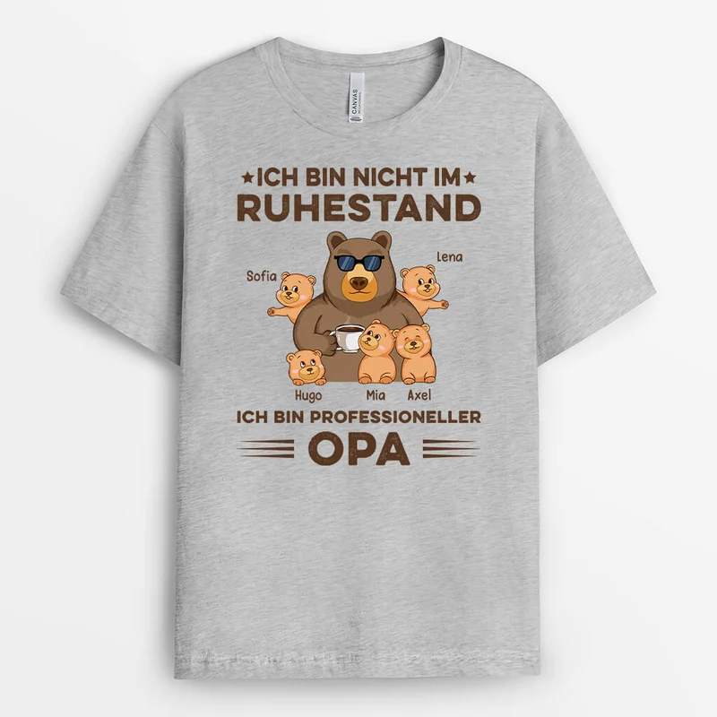 Ich bin nicht im Ruhestand - Personalisiertes Geschenk | T-shirt für Opas/Papas