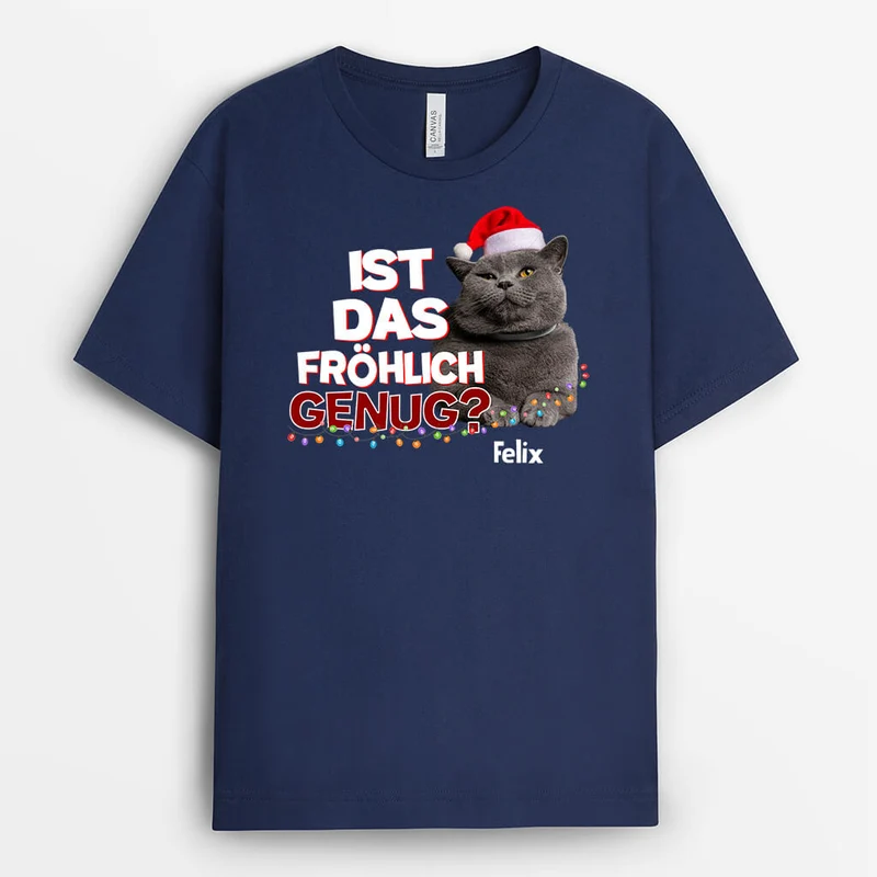 Ist dies fröhlich genug? - Personalisiertes Gechenk | T-shirt für Tierliebhaber