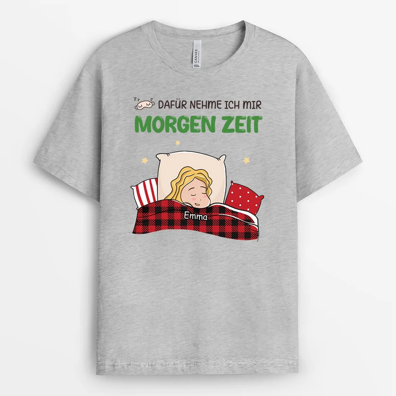 Dafür Nehme Ich Mir Morgen Zeit - Personalisiertes Geschenk | T-Shirt für Hundeliebhaber