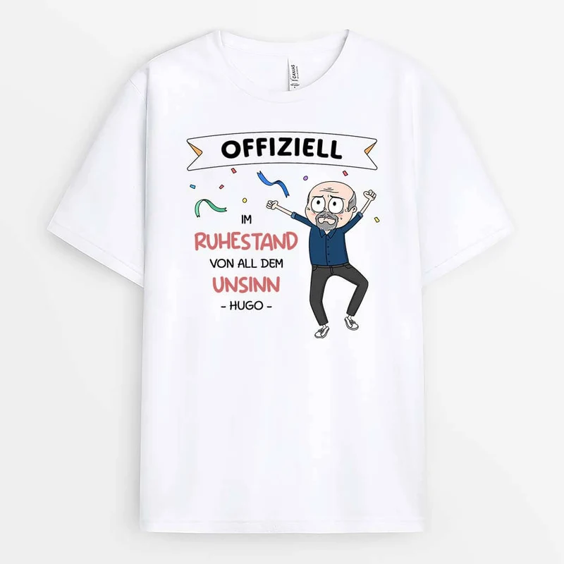 Offiziell Im Ruhestand Von All Dem Unsinn - Personalisiertes Geschenk | T-Shirt für Frauen
