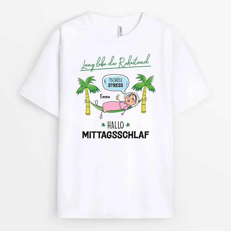 Lang Lebe Der Ruhestand Tschüss Stress Hallo Mittagsschlaf Frauen - Personalisiertes Geschenk | T-Shirt für Frauen