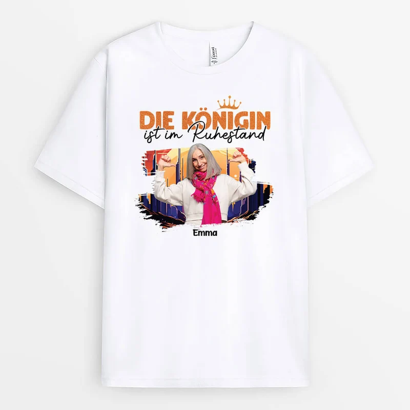 Die Königin Geht In Rente - Personalisiertes Geschenk | T-shirt für Frauen