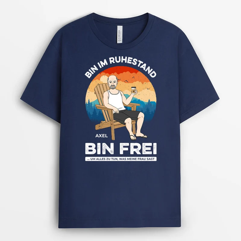 Personalisiertes Im Ruhestand Bin Frei T-shirt