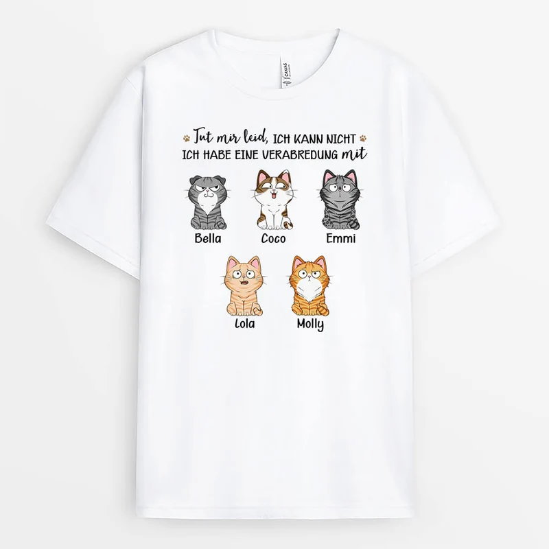 Tut Mir Leid Ich Kann Nicht Ich Habe Eine Verabredung Mit - Personalisiertes Geschenk | T-Shirt für Katzenliebhaber