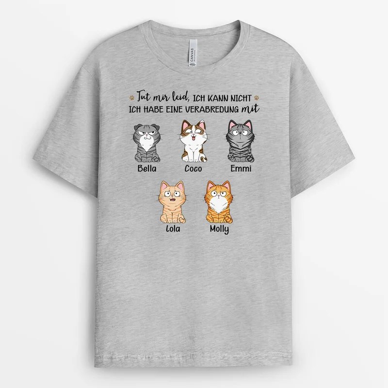 Tut Mir Leid Ich Kann Nicht Ich Habe Eine Verabredung Mit - Personalisiertes Geschenk | T-Shirt für Katzenliebhaber