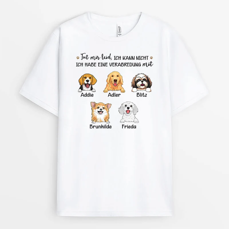 Tut Mir Leid Ich Kann Nicht Ich Habe Eine Verabredung Mit - Personalisiertes Geschenk | T-Shirt für Hundeliebhaber