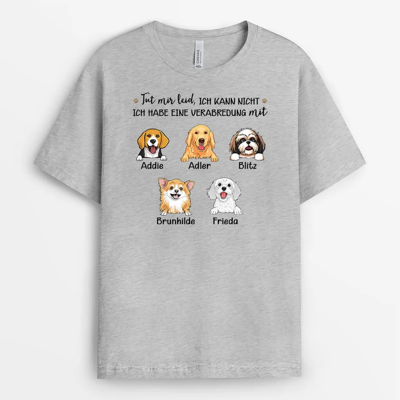 Tut Mir Leid Ich Kann Nicht Ich Habe Eine Verabredung Mit - Personalisiertes Geschenk | T-Shirt für Hundeliebhaber