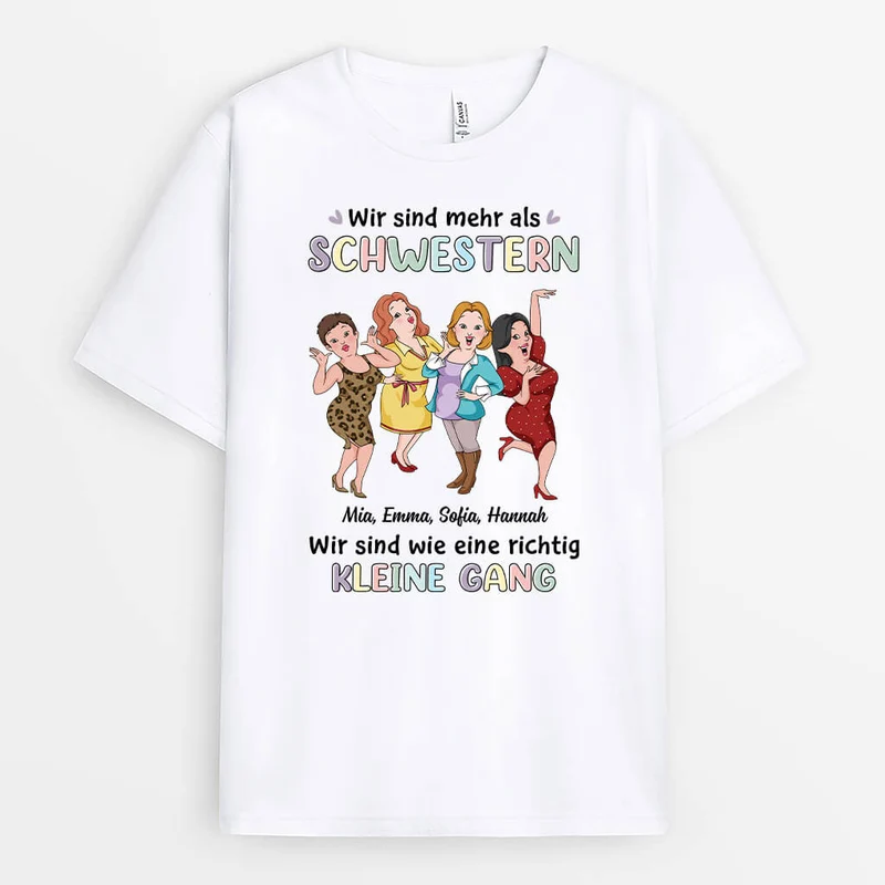 Wir Sind Mehr Als Schwestern Wir Sind Wie Eine Richtig Kleine Gang - Personalisiertes Geschenk | T-Shirt für Geschwister