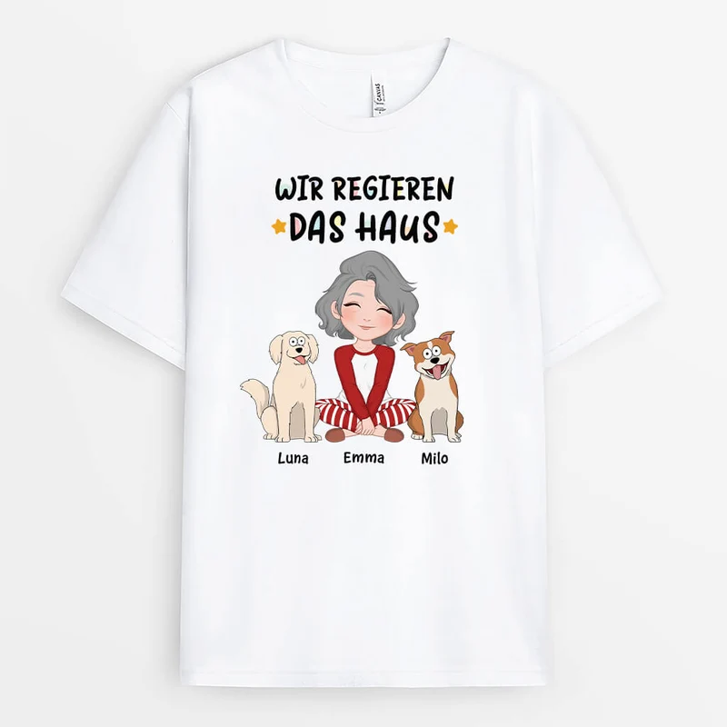 Wir Regieren Das Haus - Personalisiertes Geschenk | T-Shirt für Hundeliebhaber