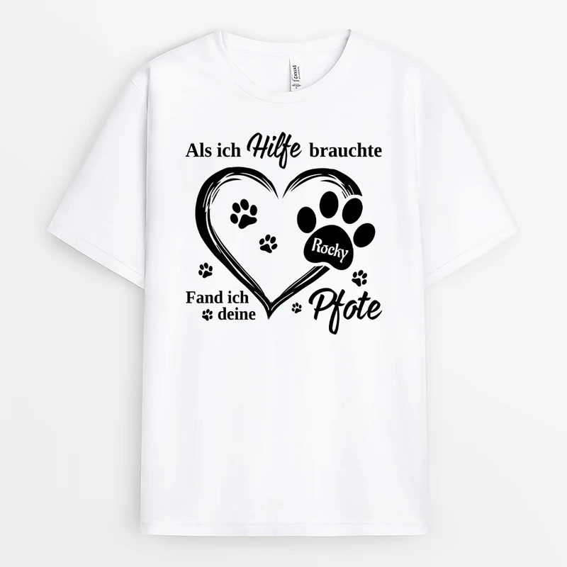 Als Ich Hilfe Brauchte Fand Ich Deine Pfote - Personalisiertes Geschenk | T-shirt für Tierliebhaber