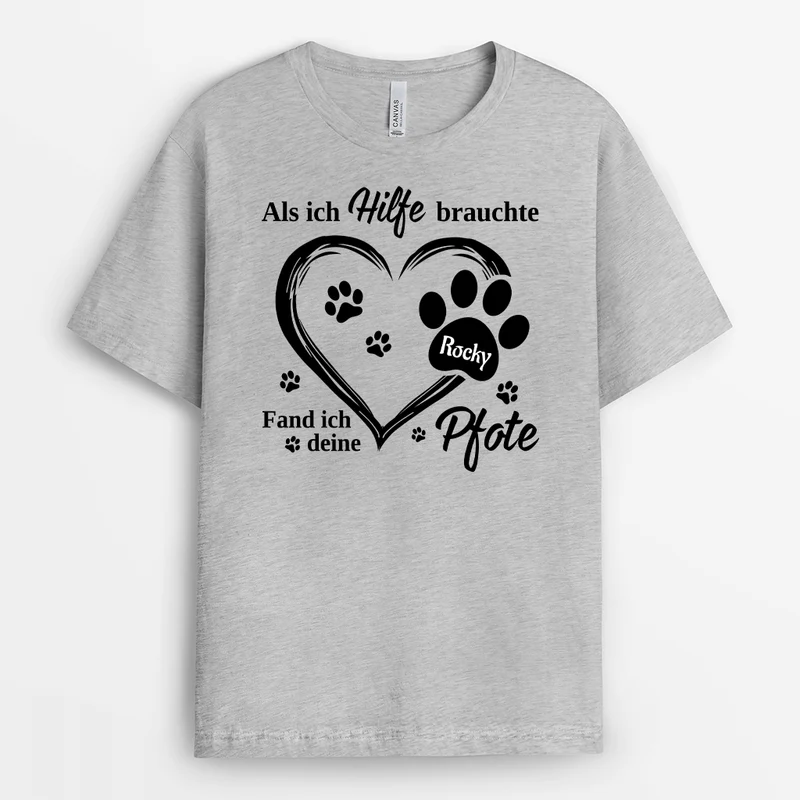 Als Ich Hilfe Brauchte Fand Ich Deine Pfote - Personalisiertes Geschenk | T-shirt für Tierliebhaber