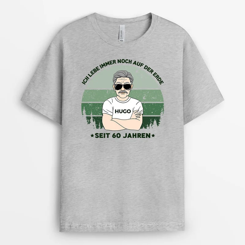 Personalisiertes Ich Lebe Noch Seit 60 T-shirt