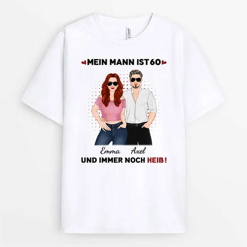 Personalisierter Meine Frau Mein Mann Ist 60 Und Noch Heiß T-shirt