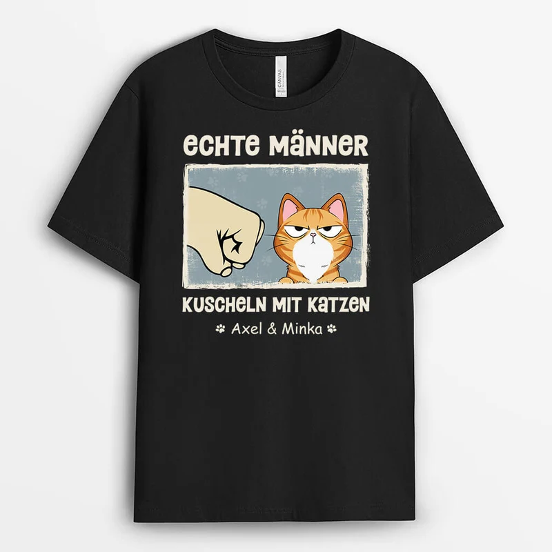 Echte Männer Kuscheln Mit Katzen - Personalisiertes Geschenk | T-Shirt für Katzenliebhaber