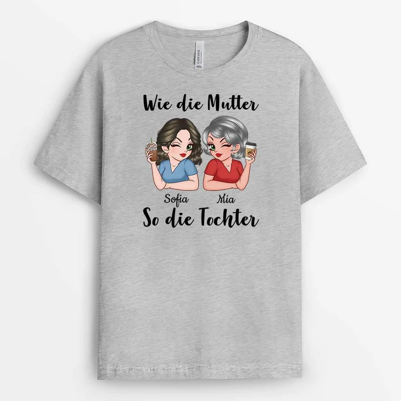 Wie Die Mutter So Die Tochter - Personalisiertes Geschenk | T-shirt für Mamas