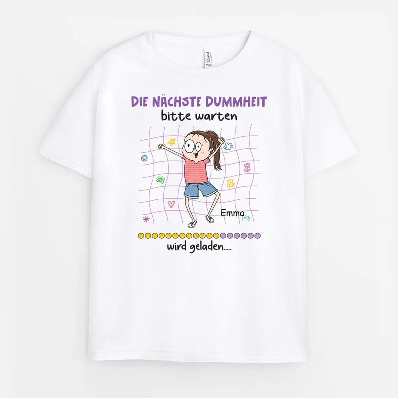Bitte Warten Die Nächste Dummheit Wird Gerade Geladen - Personalisiertes Geschenk | T-Shirt für Kinder
