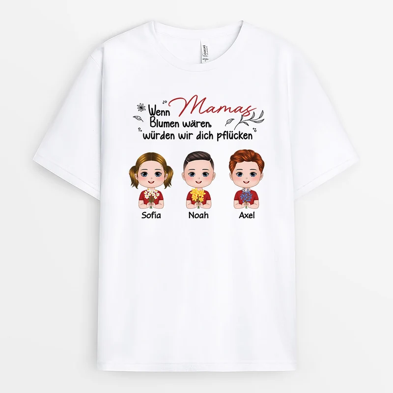 Wenn Mütter Blumen Wären Würde Ich Dich Pflücken - Personalisiertes Geschenk | T-shirt Oma/Mama
