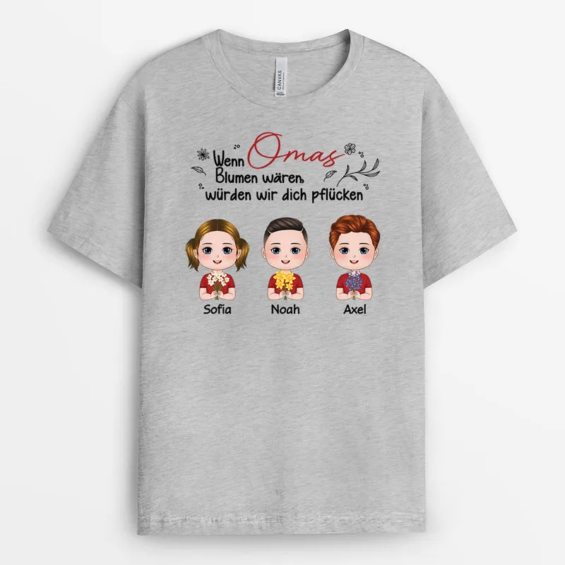 Wenn Mütter Blumen Wären Würde Ich Dich Pflücken - Personalisiertes Geschenk | T-shirt Oma/Mama