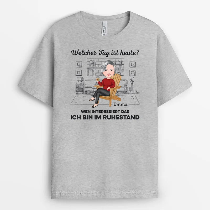 Welcher Tag Ist Heute Wen Kümmerts Ich Bin Im Ruhestand - Personalisiertes Geschenk | T-shirt für Großeltern