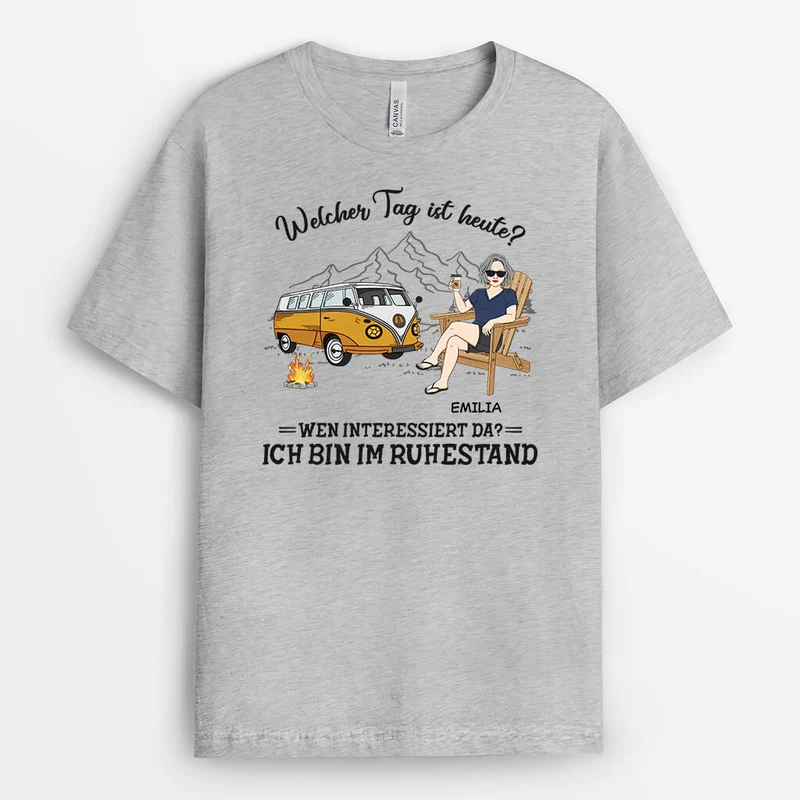 Welcher Tag Ist Heute Wen Interessiert Das Ich Bin Im Ruhestand - Personalisiertes Geschenk | T-shirt für Damen und Herren