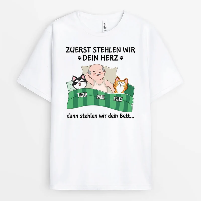 Erst Stehlen Sie Dein Herz Dann Dein Sofa Und Dein Bett Katzen - Personalisiertes Geschenk | T-shirt für Katzenliebhaber