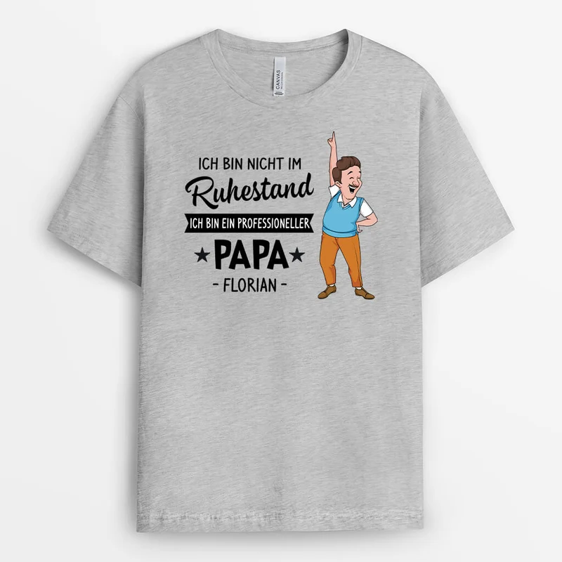 Ich Bin Nicht Im Ruhestand Ich Bin Ein Professioneller Opa - Personalisiertes Geschenk | T-shirt für Opas