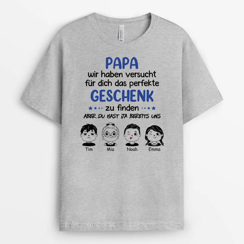 Wir Haben Versucht Für Dich Das Perfekte Geschenk Zu Finden - Personalisiertes Geschenk | T-shirt für Papas