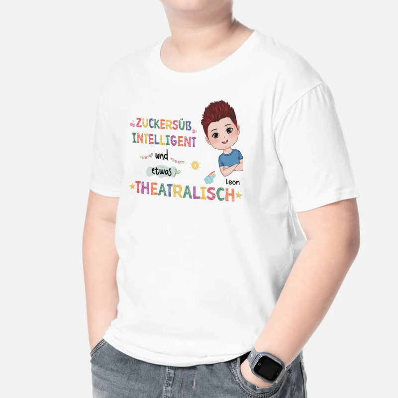Zuckersüß Intelligent Und Etwas Theatralisch - Personalisiertes Geschenk | T-Shirt für Kinder