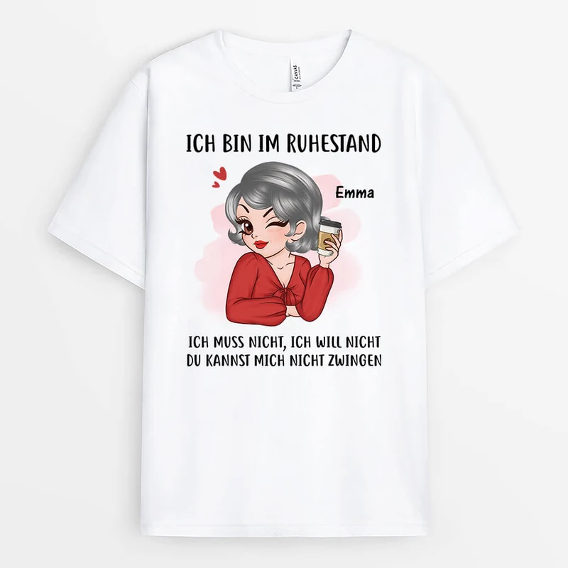 Ich Bin Im Ruhestand Ich Muss Nicht Ich Will Nicht Du Kannst Mich Nicht Zwingen - Personalisiertes Geschenk | T-shirt für Herren