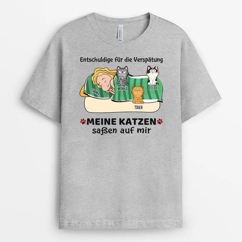 Entschuldige für die Verspätung meine Katze saß auf mir - Personalisiertes Geschenk | T-shirts für Katzenliebhaber