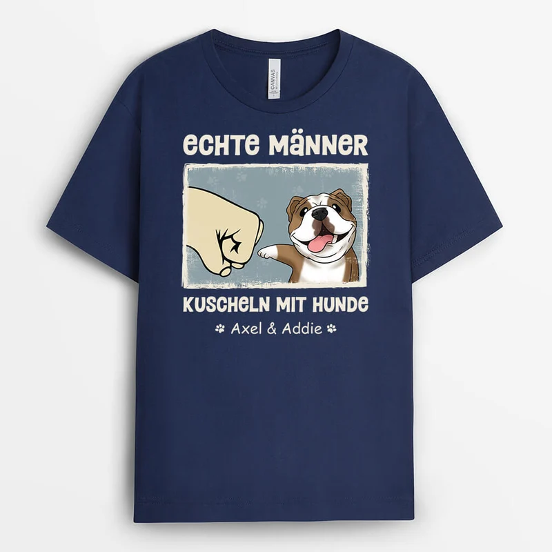 Echte Männer Kuscheln Mit Hunden- Personalisiertes Geschenk | T-Shirt für Hundeliebhaber